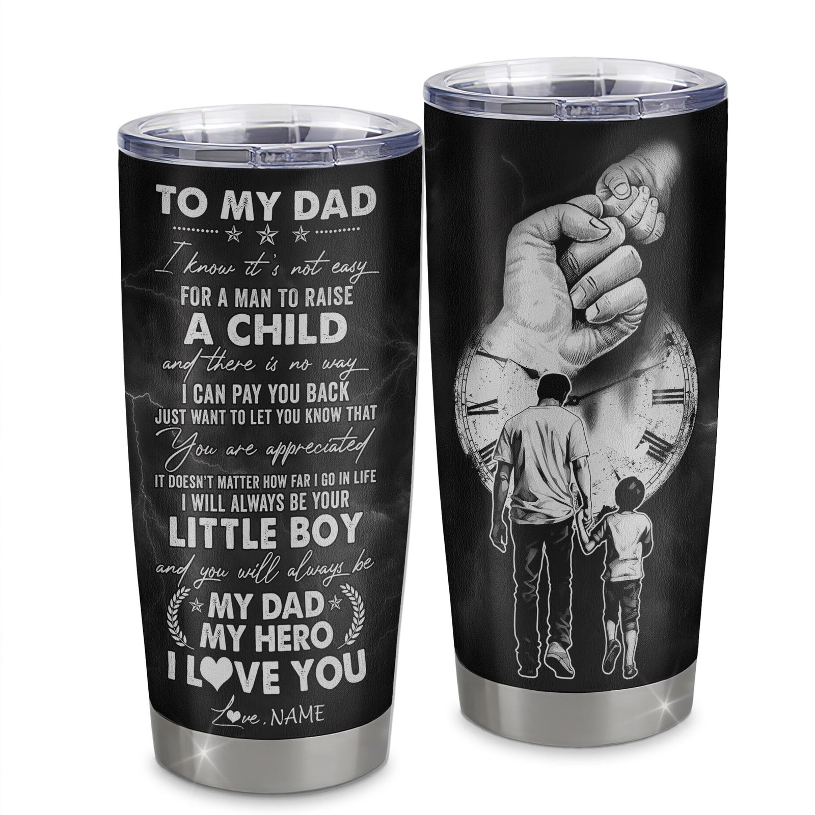 Personalized To My Dad From Son Little Boy Stainless Steel Tumbler Cup I Know It's Not Easy A Man To Raise A Child Dad Fathers Day Birthday Christmas Travel Mug | siriusteestore