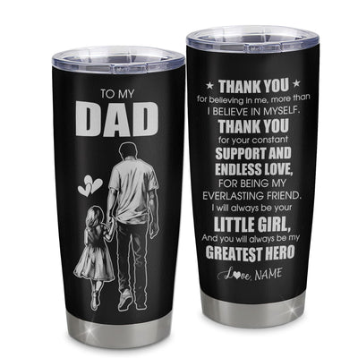 Personalized To My Dad Gifts From Daughter Tumbler Thank You For Believing In Me Gifts For Dad Birthday Fathers Day Christmas Custom Stainless Steel Cup Travel Mug | siriusteestore