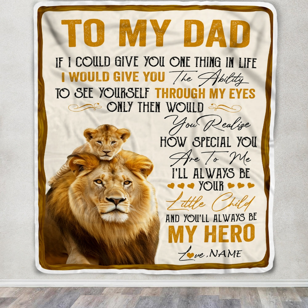 Personalized To My Dad Lion Blanket From Daughter Son You'll Always Be My Hero Father's Day Birthday Christmas Thanksgiving Customized Fleece Blanket | siriusteestore