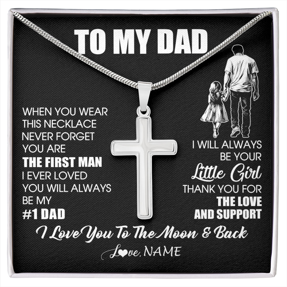 Stainless Cross Necklace Stainless Steel | 1 | Personalized To My Dad Necklace From Daughter Never Forget You Are The First Man Dad Birthday Gifts Fathers Day Christmas Customized Gift Box Message Card | siriusteestore