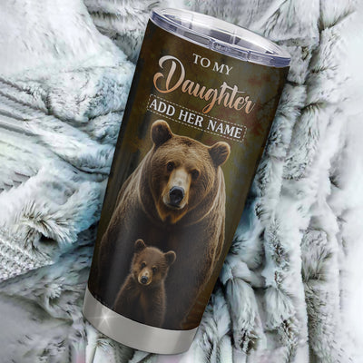Personalized To My Daughter Bear Tumbler From Mom Dad Every Day Laugh Love Live Daughter Birthday Gifts Graduation Christmas Custom Stainless Steel Travel Mug | siriusteestore