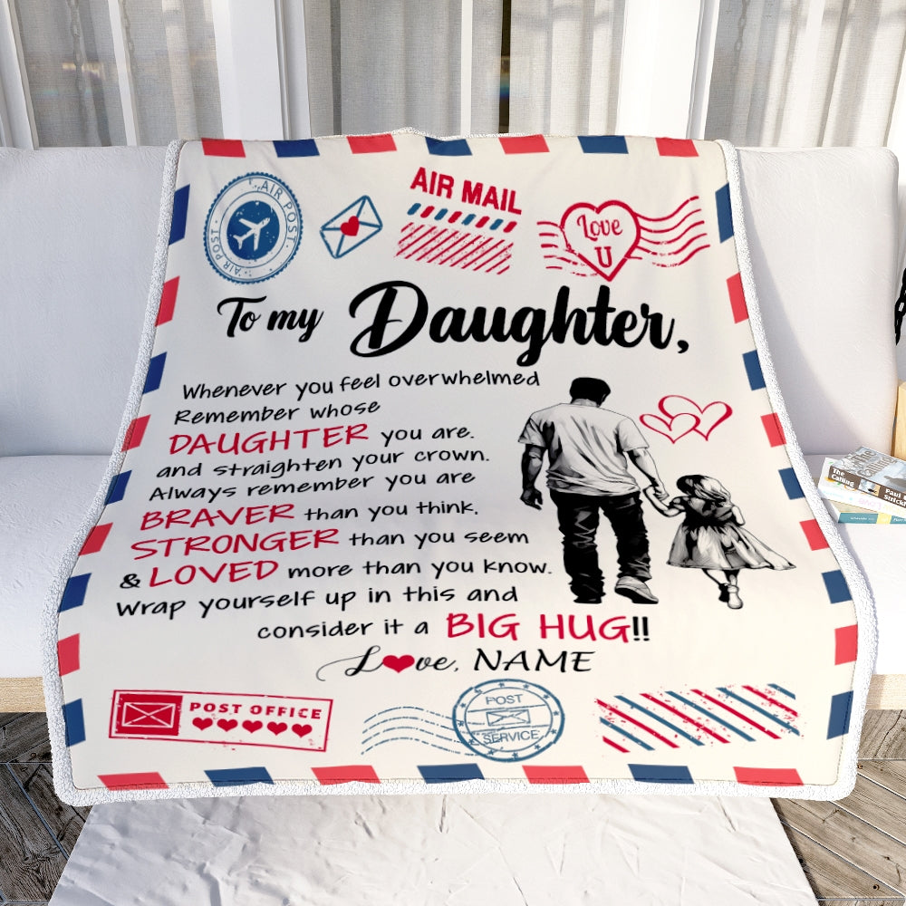 Personalized To My Daughter Blanket From Dad Father Braver Stronger Loved Airmail Daughter Birthday Graduation Christmas Customized Fleece Throw Blanket | siriusteestore