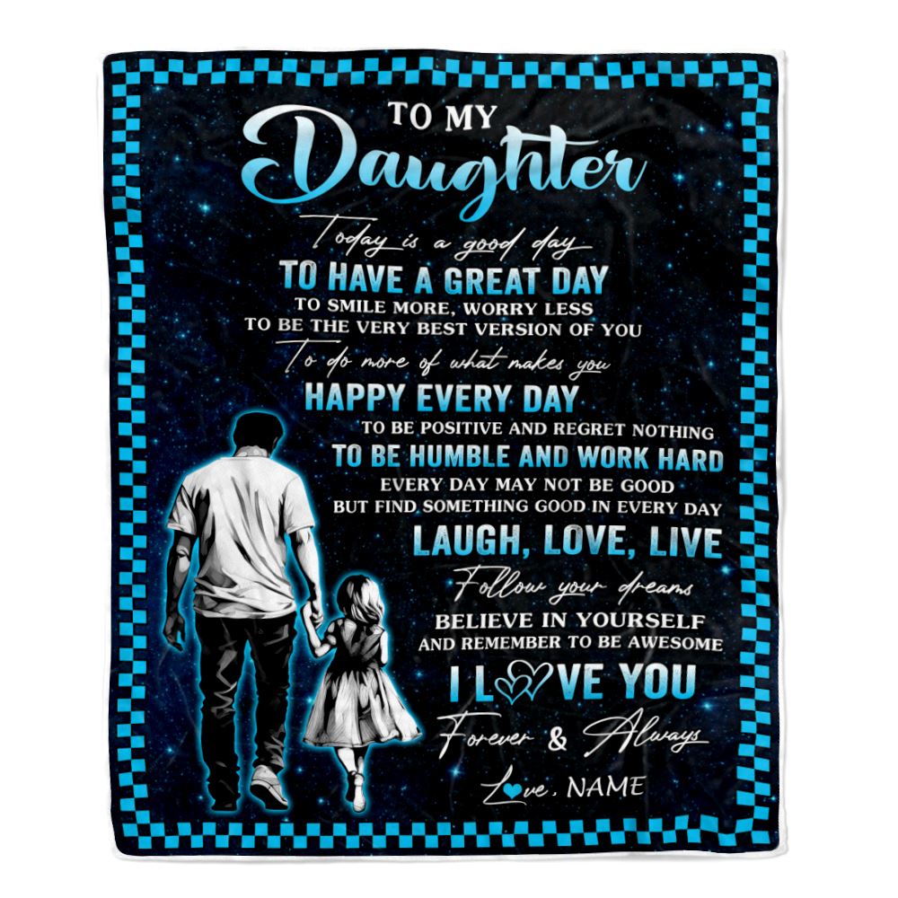 Personalized To My Daughter Blanket From Dad Father Every Day Laugh Love Live Dad Daughter Birthday Gifts Graduation Christmas Customized Fleece Throw Blanket Siriustee