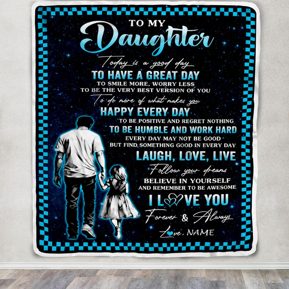 Personalized To My Daughter Blanket From Dad Father Every Day Laugh Love Live Dad Daughter Birthday Gifts Graduation Christmas Customized Fleece Throw Blanket | siriusteestore