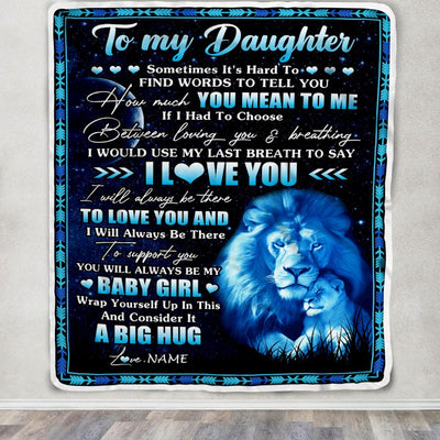 Personalized To My Daughter Blanket From Dad Father You Mean Yo Me My Baby Boy Lion Daughter Birthday Graduation Christmas Customized Fleece Throw Blanket | siriusteestore