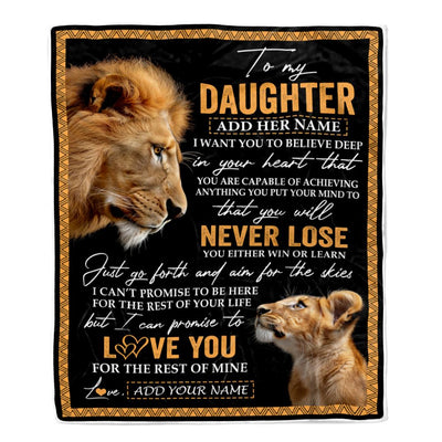 Personalized To My Daughter Blanket From Dad Father You Will Never Lose Lion Daughter Birthday Gifts Graduation Christmas Customized Fleece Throw Blanket | siriusteestore