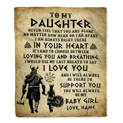 Personalized To My Daughter Blanket From Dad Viking Never Feel That You Are Alone Viking Daughter Birthday Gifts Christmas Customized Fleece Throw Blanket | siriusteestore