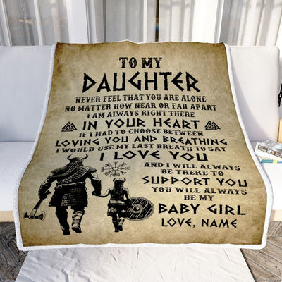 Personalized To My Daughter Blanket From Dad Viking Never Feel That You Are Alone Viking Daughter Birthday Gifts Christmas Customized Fleece Throw Blanket | siriusteestore