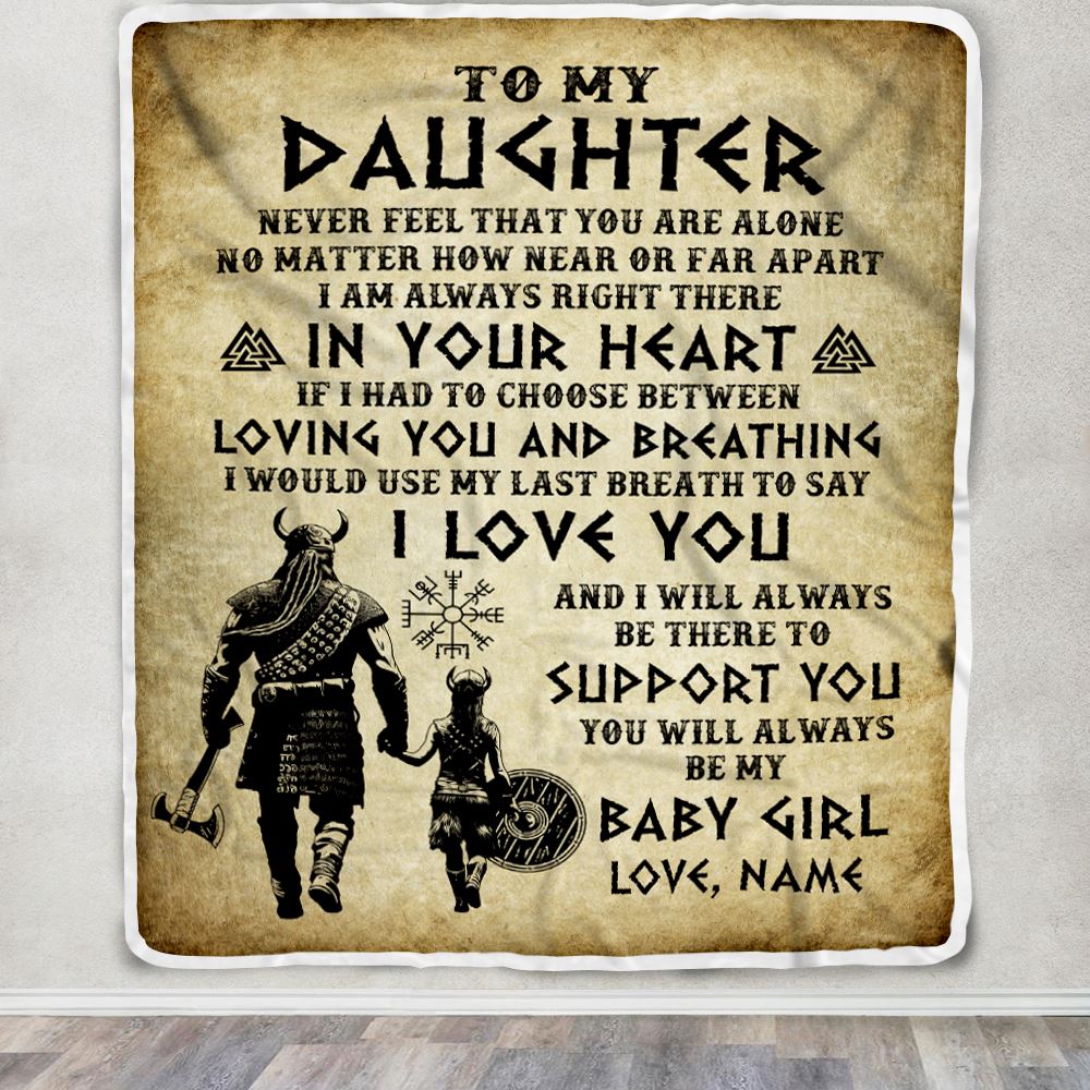Personalized To My Daughter Blanket From Dad Viking Never Feel That You Are Alone Viking Daughter Birthday Gifts Christmas Customized Fleece Throw Blanket | siriusteestore