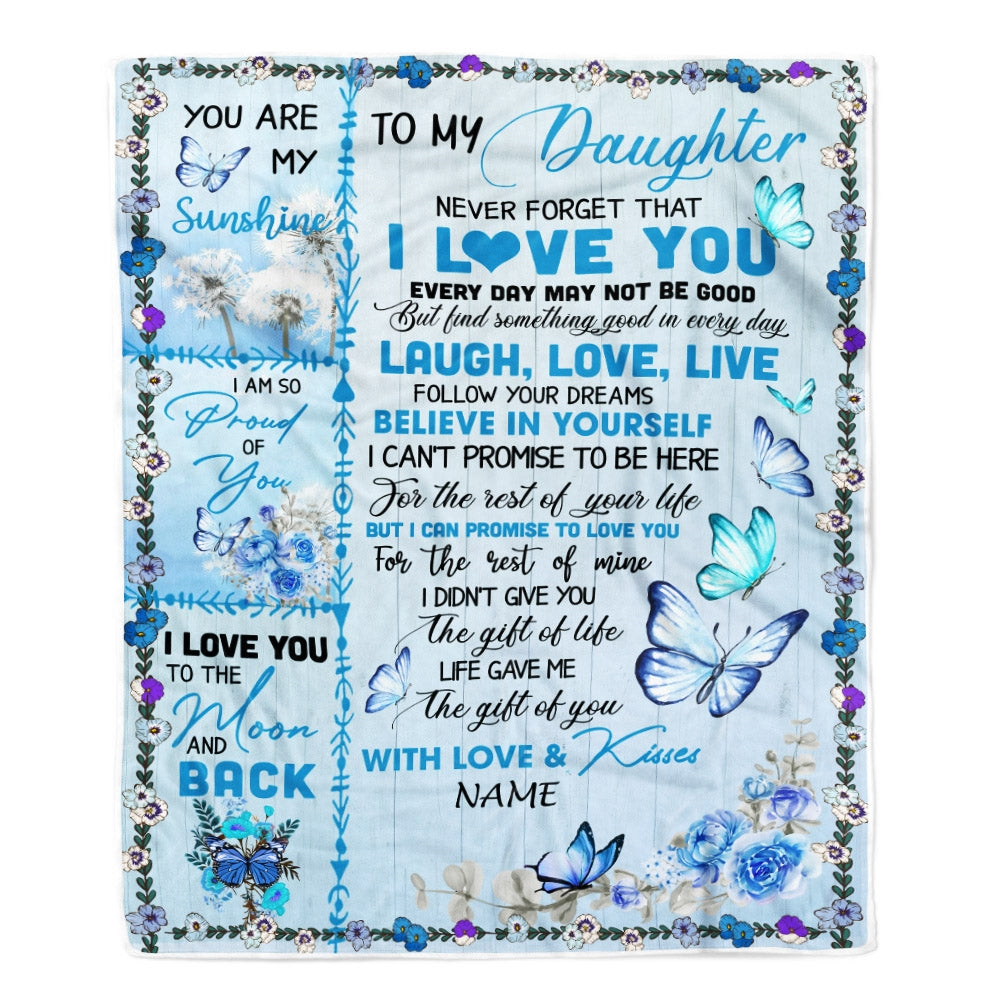 Personalized To My Daughter Blanket From Mom Dad Bufterfly Never Forget That I Love You Daughter Birthday Christmas Customized Bed Fleece Throw Blanket | siriusteestore