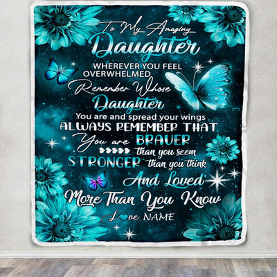 Personalized To My Daughter Blanket From Mom Dad Butterfly You Are Braver Than You Seem Daughter Birthday Graduation Christmas Customized Fleece Blanket | siriusteestore