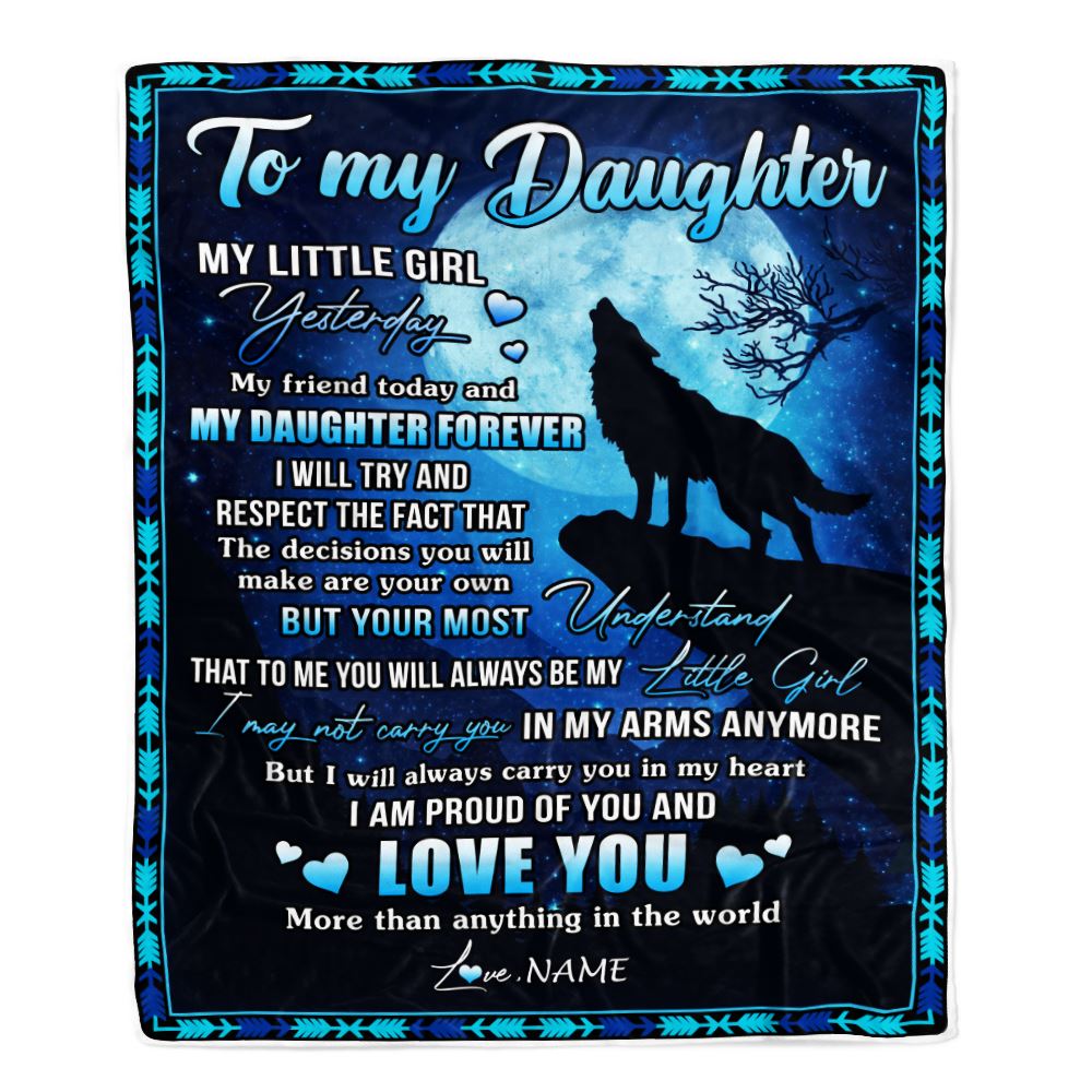 Personalized To My Daughter Blanket From Mom Dad Father Wolf Little Boy My Friend Today Daughter Birthday Graduation Christmas Customized Bed Fleece Blanket | siriusteestore
