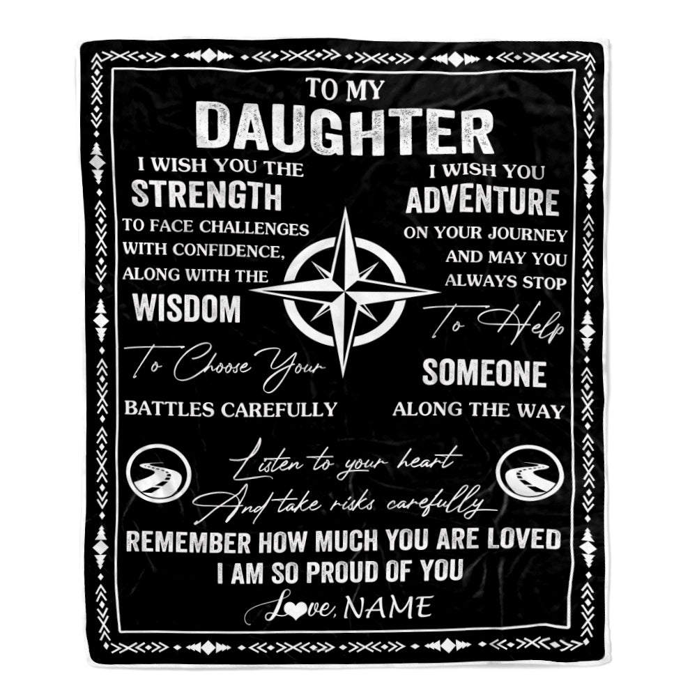 Personalized To My Daughter Blanket From Mom Dad Mother Father I Wish You The Strength Daughter Birthday Gifts Graduation Christmas Customized Fleece Blanket | siriusteestore
