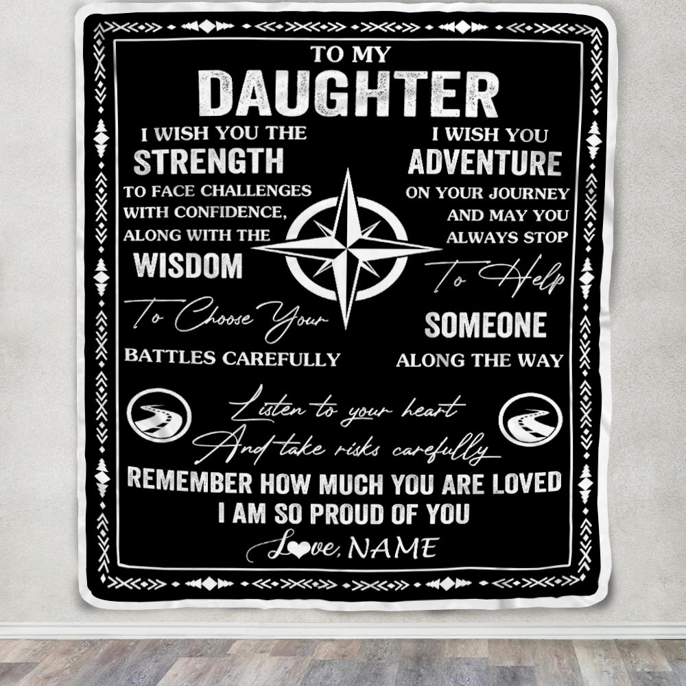 Personalized To My Daughter Blanket From Mom Dad Mother Father I Wish You The Strength Daughter Birthday Gifts Graduation Christmas Customized Fleece Blanket | siriusteestore