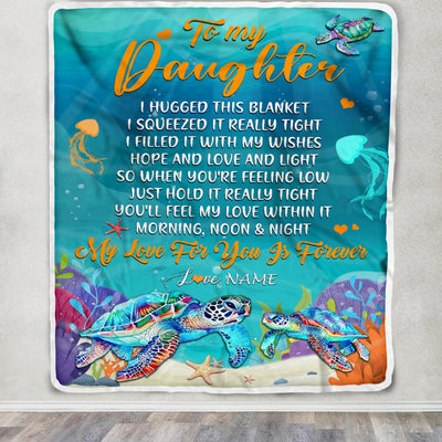 Personalized To My Daughter Blanket From Mom Dad Mother I Hugged This Blanket Turtle Beach Daughter Birthday Thanksgiving Christmas Customized Fleece Blanket | siriusteestore