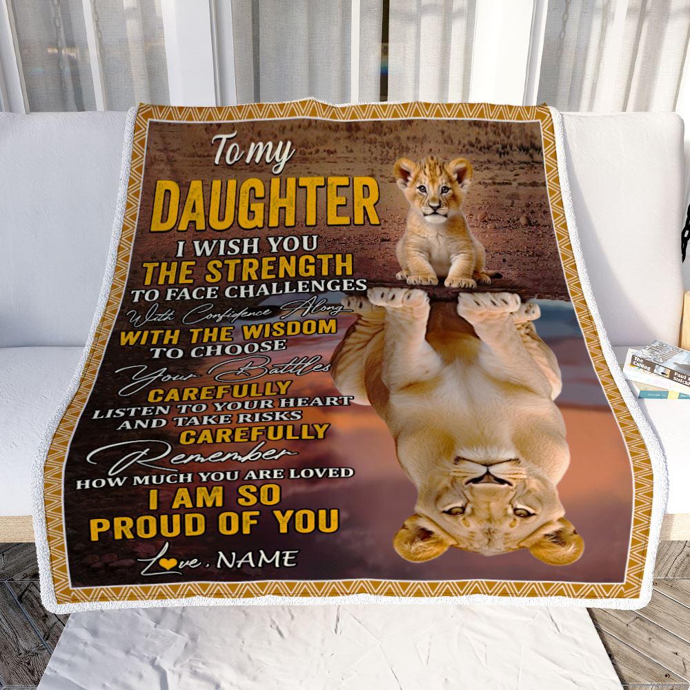 Personalized To My Daughter Blanket From Mom Dad Mother I Wish You The Strength Lion Daughter Birthday Gifts Graduation Christmas Customized Fleece Blanket | siriusteestore