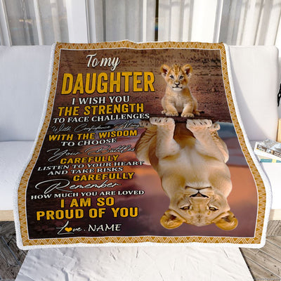 Personalized To My Daughter Blanket From Mom Dad Mother I Wish You The Strength Lion Daughter Birthday Gifts Graduation Christmas Customized Fleece Blanket | siriusteestore