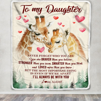 Personalized To My Daughter Blanket From Mom Dad Mother Never Forget Who Are You Giraffe Daughter Birthday Graduation Christmas Customized Fleece Blanket | siriusteestore