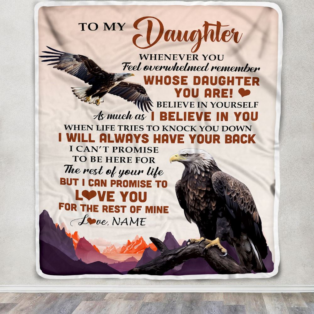 Personalized To My Daughter Blanket From Mom Dad Mother Whenever You Feel Eagle Daughter Birthday Gifts Graduation Christmas Customized Fleece Throw Blanket | siriusteestore