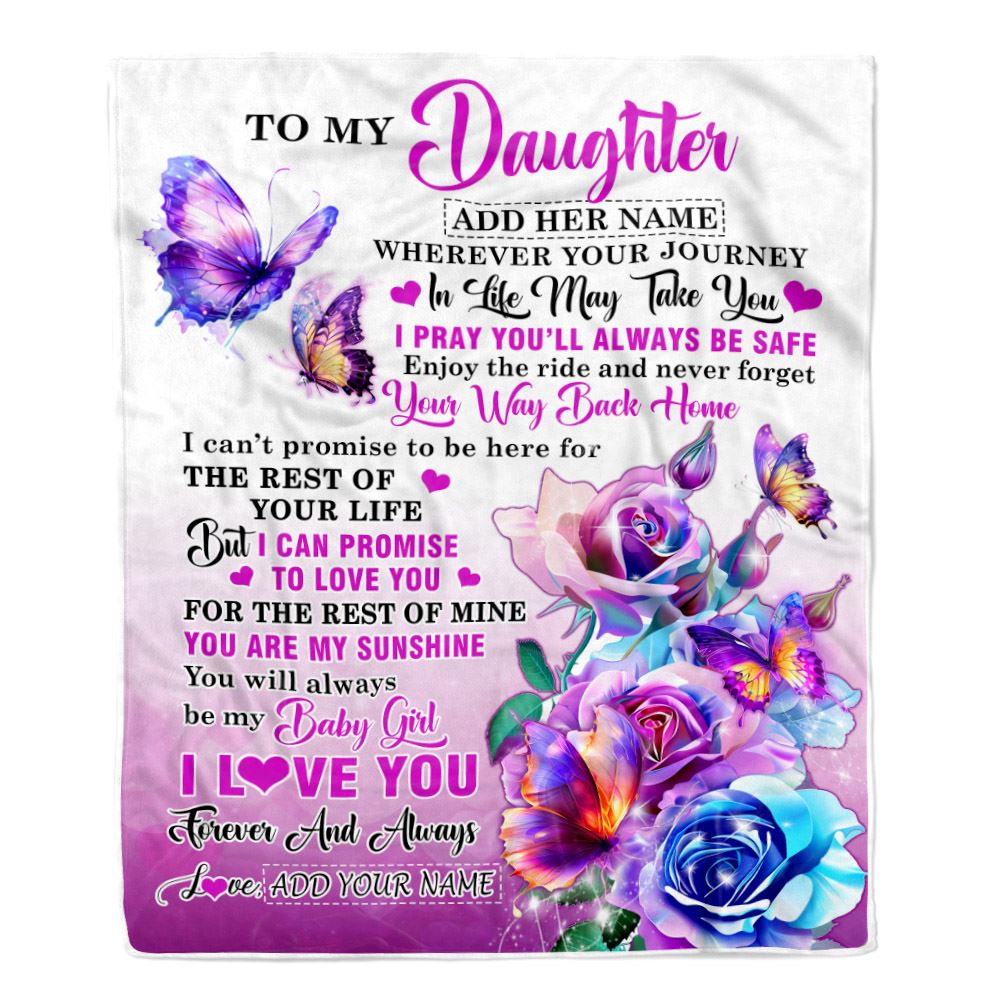 Personalized To My Daughter Blanket From Mom Dad Mother Wherever Your Journey In Life Butterfly Daughter Birthday Gifts Christmas Customized Fleece Blanket | siriusteestore
