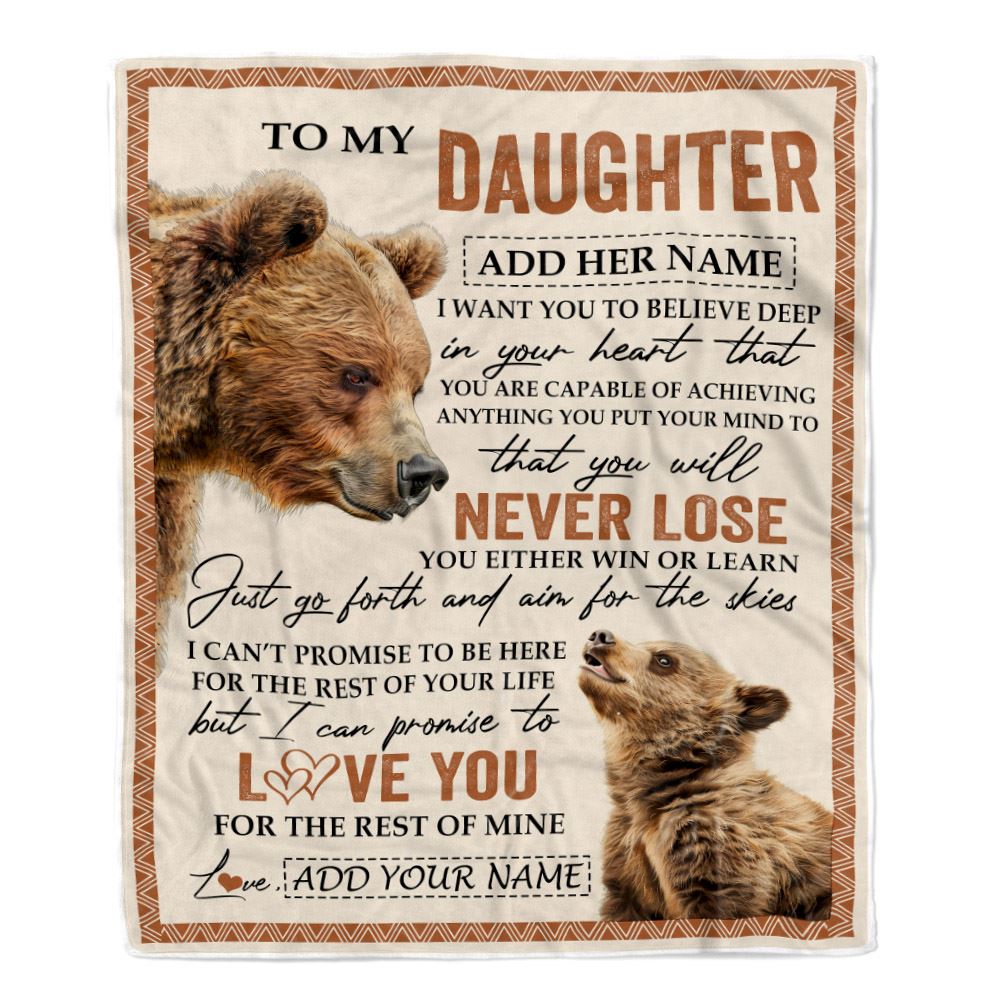 Personalized To My Daughter Blanket From Mom Dad Mother You Will Never Lose Bear Daughter Birthday Gifts Graduation Christmas Customized Fleece Throw Blanket | siriusteestore