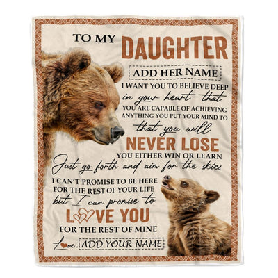 Personalized To My Daughter Blanket From Mom Dad Mother You Will Never Lose Bear Daughter Birthday Gifts Graduation Christmas Customized Fleece Throw Blanket | siriusteestore