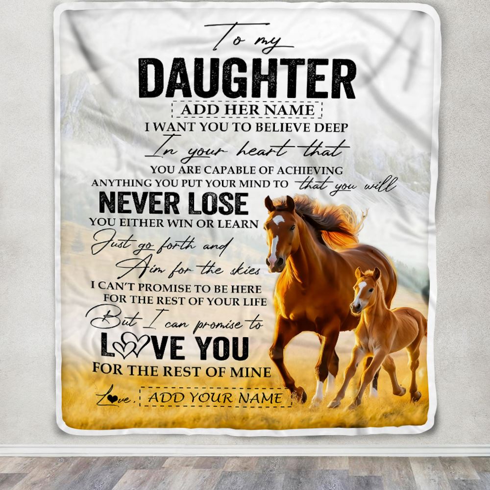 Personalized To My Daughter Blanket From Mom Dad Mother You Will Never Lose Horse Daughter Birthday Gifts Graduation Christmas Customized Fleece Throw Blanket | siriusteestore