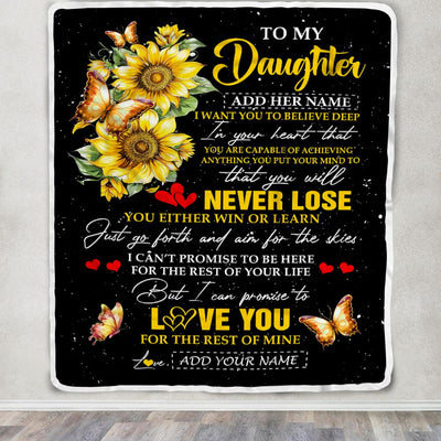 Personalized To My Daughter Blanket From Mom Dad Mother You Will Never Lose Sunflower Daughter Birthday Gifts Graduation Christmas Customized Fleece Blanket | siriusteestore