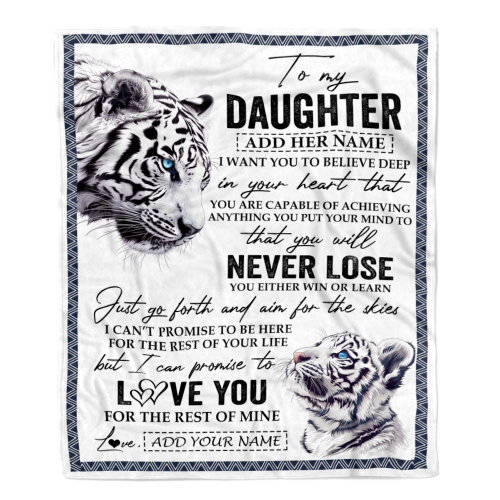 Personalized To My Daughter Blanket From Mom Dad Mother You Will Never Lose White Tiger Daughter Birthday Gifts Graduation Christmas Customized Fleece Blanket | siriusteestore