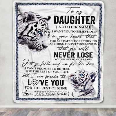 Personalized To My Daughter Blanket From Mom Dad Mother You Will Never Lose White Tiger Daughter Birthday Gifts Graduation Christmas Customized Fleece Blanket | siriusteestore