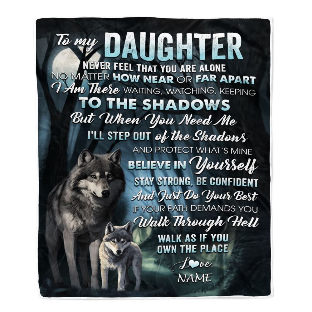 Personalized To My Daughter Blanket From Mom Dad Never Feel That You Are Alone Wolf Daughter Birthday Graduation Christmas Customized Gift Fleece Throw Blanket | siriusteestore
