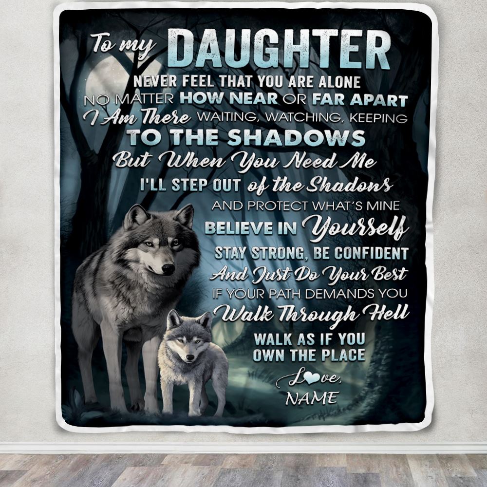 Personalized To My Daughter Blanket From Mom Dad Never Feel That You Are Alone Wolf Daughter Birthday Graduation Christmas Customized Gift Fleece Throw Blanket | siriusteestore