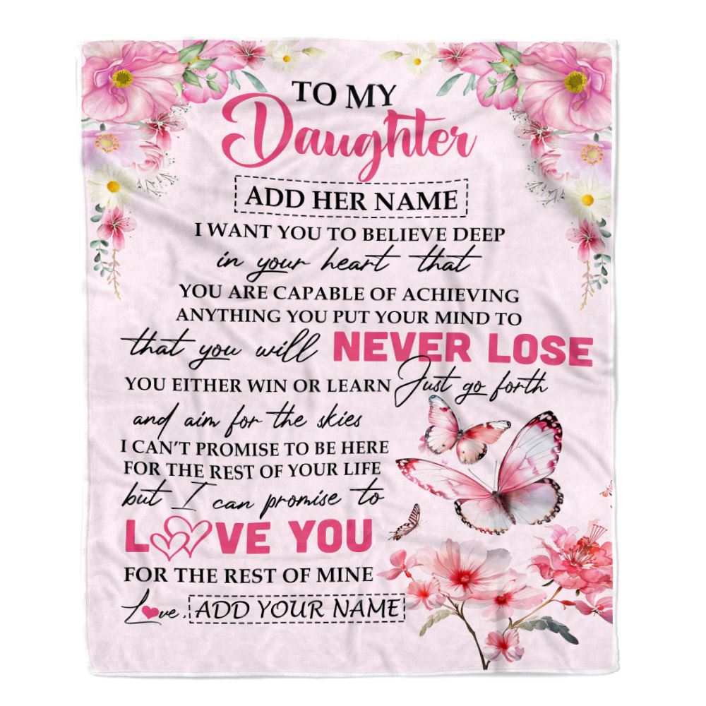 Personalized To My Daughter Blanket From Mom Dad You Will Never Lose Butterfly Daughter Birthday Gifts Graduation Christmas Customized Fleece Throw Blanket | siriusteestore