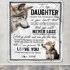 Personalized To My Daughter Blanket From Mom Dad You Will Never Lose Wolf Daughter Birthday Graduation Christmas Customized Bed Quilt Fleece Throw Blanket | siriusteestore
