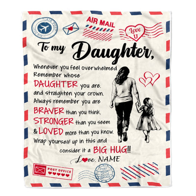 Personalized To My Daughter Blanket From Mom Mother Braver Stronger Loved Airmail Daughter Birthday Graduation Christmas Customized Fleece Throw Blanket | siriusteestore