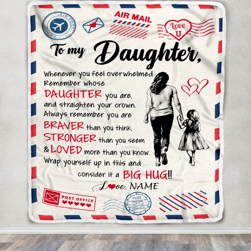 Personalized To My Daughter Blanket From Mom Mother Braver Stronger Loved Airmail Daughter Birthday Graduation Christmas Customized Fleece Throw Blanket | siriusteestore