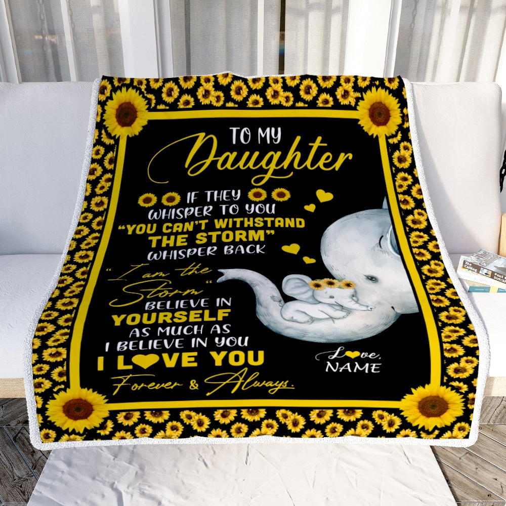 Personalized To My Daughter Blanket From Mom Mother I Am The Storm Big Hug Sunflower Elephant Daughter Birthday Christmas Customized Bed Fleece Blanket | siriusteestore