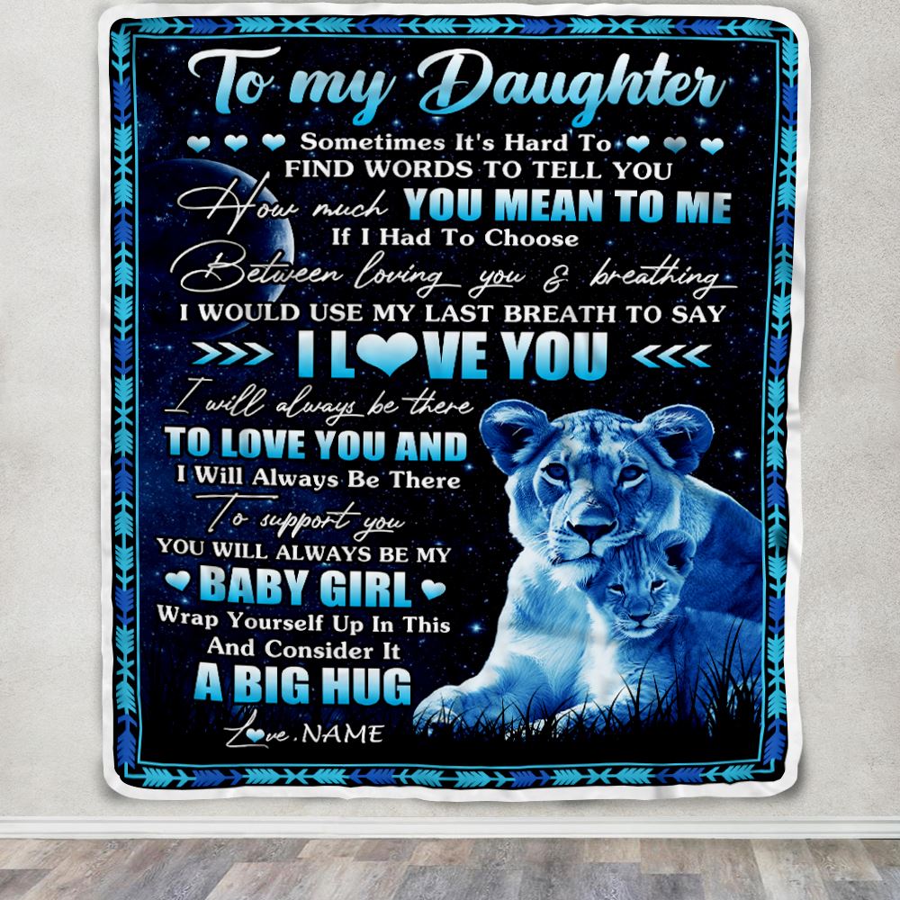 Personalized To My Daughter Blanket From Mom Mother You Mean Yo Me My Baby Boy Lion Daughter Birthday Graduation Christmas Customized Fleece Throw Blanket | siriusteestore