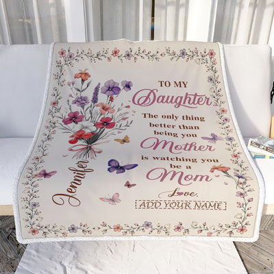 Personalized To My Daughter Blanket From Mom Watching You Be A Mom Custom Name Gift For Daughter New Mother'S Day Birthday Gifts Christmas Fleece Throw Blanket | siriusteestore