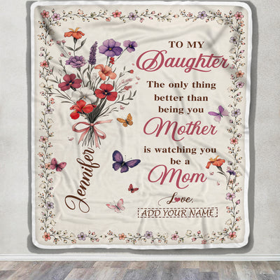 Personalized To My Daughter Blanket From Mom Watching You Be A Mom Custom Name Gift For Daughter New Mother'S Day Birthday Gifts Christmas Fleece Throw Blanket | siriusteestore