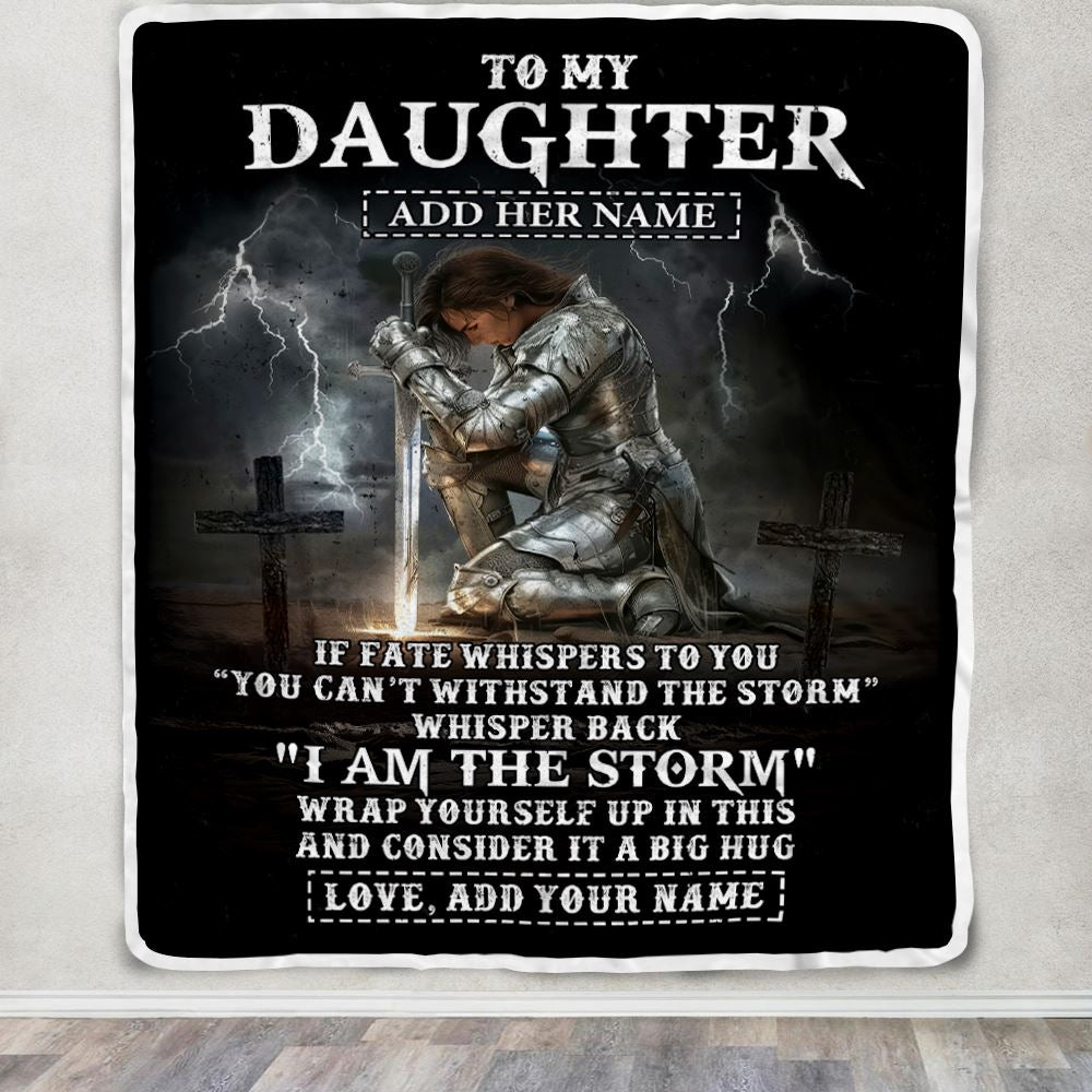 Personalized To My Daughter Blanket Women Warrior Knights Templar I Am The Storm Best Daughter Birthday Gifts Christmas Customized Fleece Throw Blanket | siriusteestore