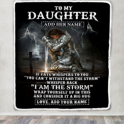 Personalized To My Daughter Blanket Women Warrior Knights Templar I Am The Storm Best Daughter Birthday Gifts Christmas Customized Fleece Throw Blanket | siriusteestore