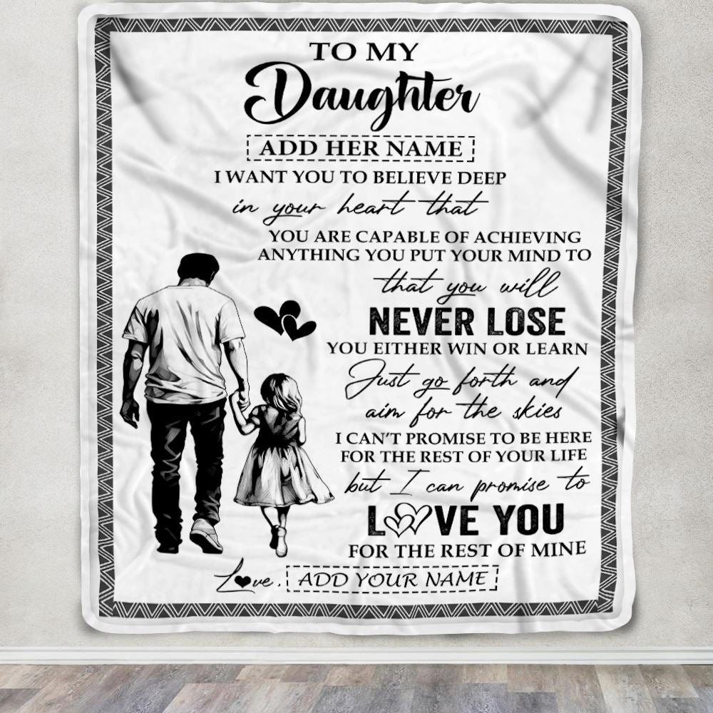 Personalized To My Daughter Blanket You Will Never Lose From Dad Father Daughter Birthday Gifts Graduation Christmas Customized Fleece Throw Blanket | siriusteestore
