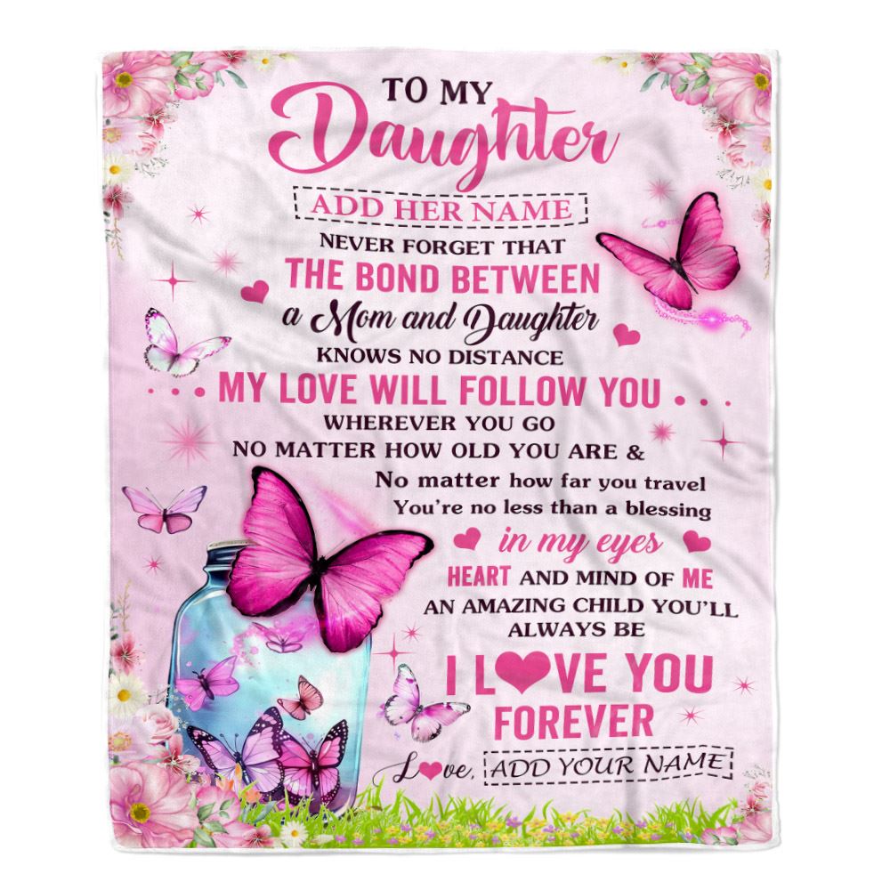 Personalized To My Daughter Butterfly Blanket From Mom Mother The Bond Between Daughter Birthday Gifts Graduation Christmas Customized Fleece Throw Blanket | siriusteestore