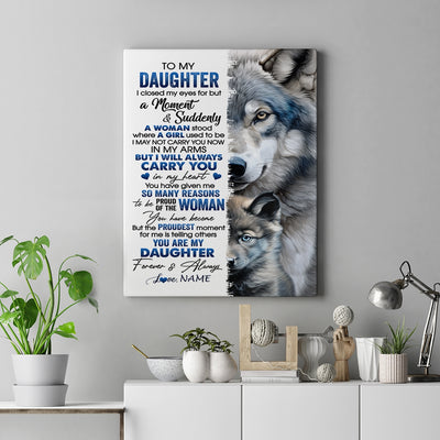 Personalized To My Daughter Canvas From Mom Dad I Close My Eyes For But A Moment Wolf Daughter Birthday Gifts Graduation Christmas Custom Wall Art Print Framed Canvas | siriusteestore