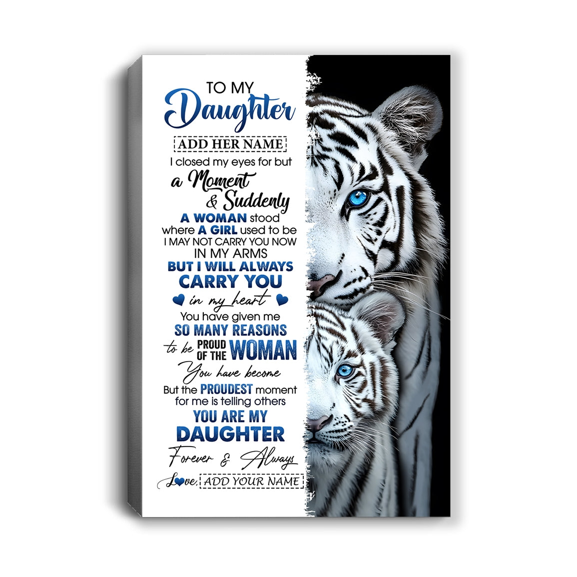 Personalized To My Daughter Canvas From Mom Dad I Close My Eyes White Tiger Daughter Birthday Gift Graduation Christmas Custom Wall Art Framed Canvas | siriusteestore
