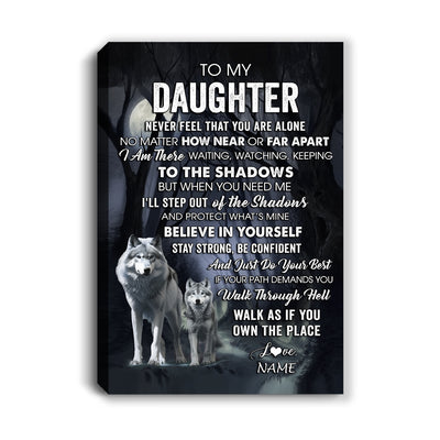 Personalized To My Daughter Canvas From Mom Dad Mother Father Never Feel That You Are Alone Wolf Daughter Birthday Gifts Christmas Custom Wall Art Print Framed Canvas | siriusteestore