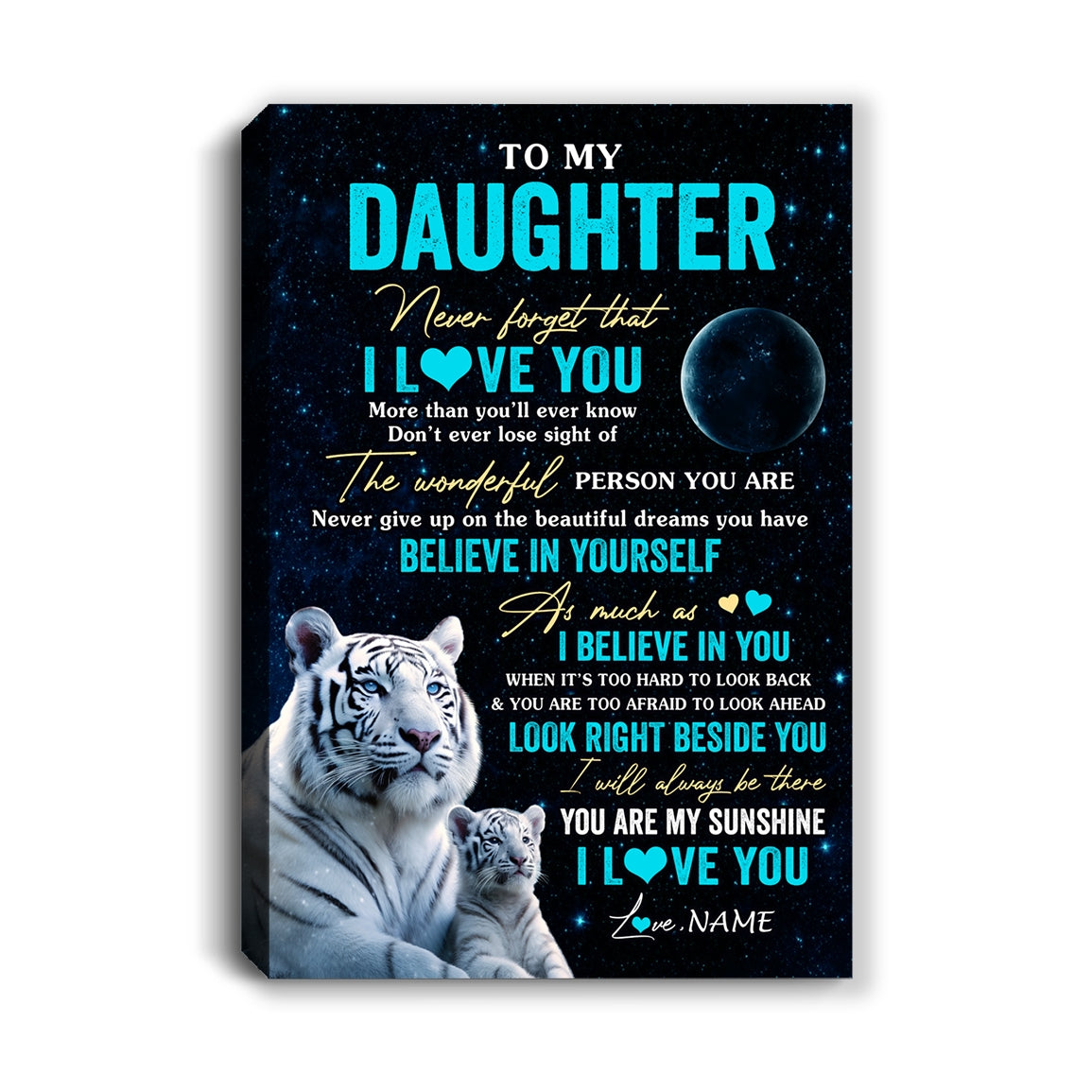 Personalized To My Daughter Canvas From Mom Dad Mother Never Forget I Love You White Tiger Daughter Birthday Gifts Christmas Custom Wall Art Print Framed Canvas | siriusteestore