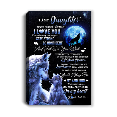 Personalized To My Daughter Canvas From Mom Dad Mother Wolf Never Forget How Much I Love You Daughter Birthday Gifts Christmas Custom Wall Art Print Framed Canvas | siriusteestore