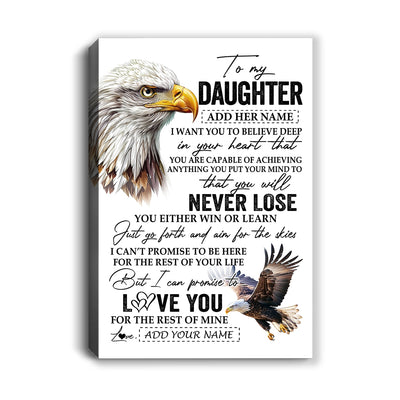 Personalized To My Daughter Canvas From Mom Dad Mother You Will Never Lose Eagle Daughter Birthday Gifts Graduation Christmas Custom Wall Art Print Framed Canvas | siriusteestore